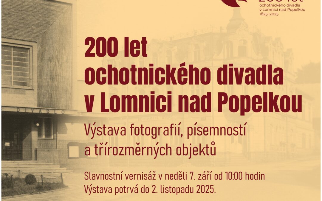 200 LET OCHOTNICKÉHO DIVADLA V LOMNICI NAD POPELKOU